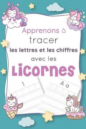 Apprenons à tracer les lettres et les chiffres avec les licornes