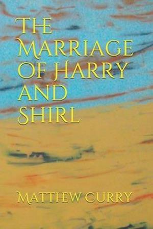 The Marriage of Harry and Shirl