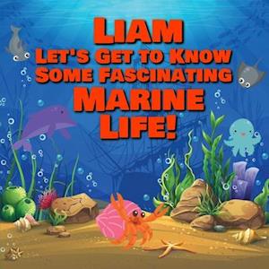 Liam Let's Get to Know Some Fascinating Marine Life!