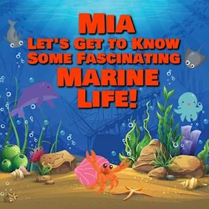 Mia Let's Get to Know Some Fascinating Marine Life!