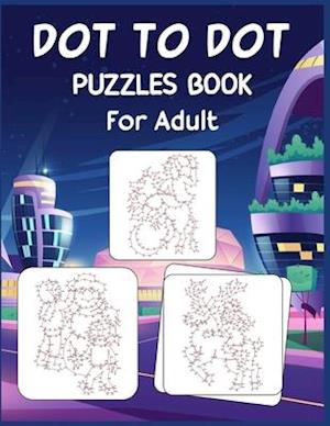 Dot to Dot Puzzles Book For Adult