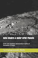 Ketu Chakra & Outer Orbit Planets