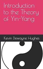 Introduction to the Theory of Yin-Yang