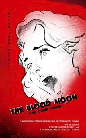 The Blood Moon: & Other Stories