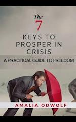 The 7 Keys to Prosper in Crisis