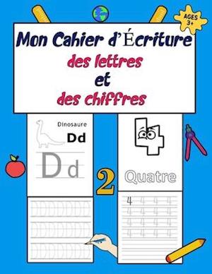 Mon cahier d'écriture des lettres et des chiffres