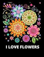 I Love Flowers