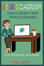 Google Classroom How to Benefit from Distance Learning