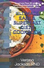 Ultimate Easy & Superfast Diets Cookbook