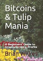 Bitcoins & Tulip Mania