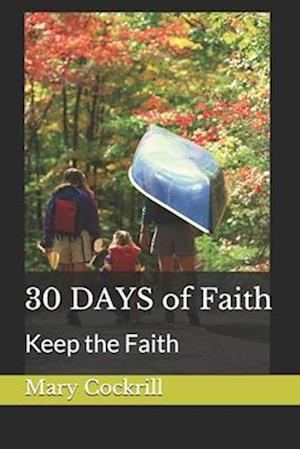 30 Days of Faith: Keep the Faith