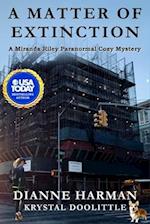 A Matter of Extinction: A Miranda Riley Paranormal Cozy Mystery 