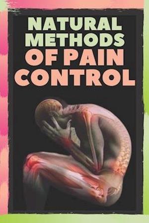 Natural Methods of Pain Control