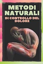 Metodi Naturali Di Controllo del Dolore