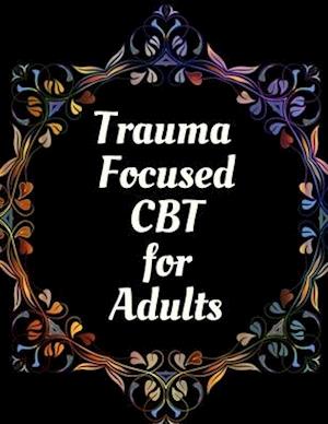 Trauma Focused CBT for Adults