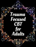 Trauma Focused CBT for Adults