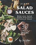 Zippy Salad Sauces: Make your Salad Sizzle with Every Drizzle of these 30 Tasty Sauces 