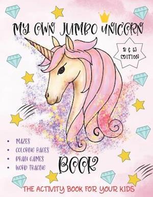 My Own Jumbo Unicorn Book ( Black And White Edition )
