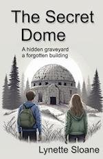 The Secret Dome: A hidden graveyard... a forgotten building 