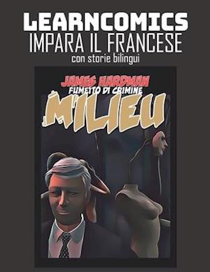 Learncomics Impara il francese con storie bilingui Milieu Fumetto di crimine