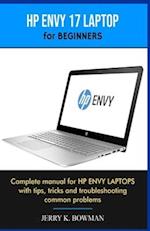 HP ENVY 17 LAPTOP for BEGINNERS
