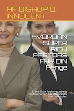 HVORDAN SUPER RICH PASTORS FÅR DIN Penge