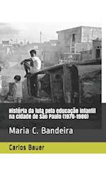 História da luta pela educação infantil na cidade de São Paulo (1970-1980)