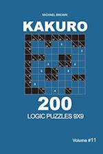 Kakuro - 200 Logic Puzzles 9x9 (Volume 11)