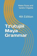 Tz'utujiil Maya Grammar: 4th Edition 