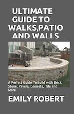 Ultimate Guide to Walks, Patio and Walls