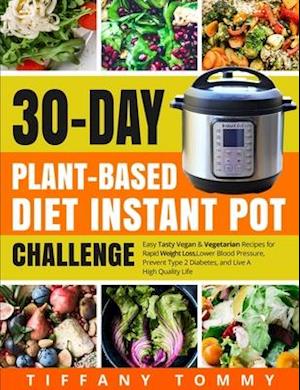 30-day Plant-Based Diet Instant Pot Challenge