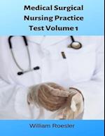 Medical Surgical Nursing Practice Test Volume 1