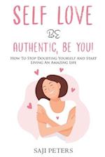 Self Love Be Authentic, Be You!