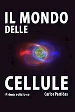 Il Mondo Delle Cellule