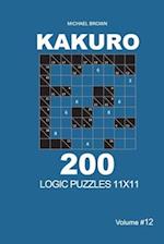 Kakuro - 200 Logic Puzzles 11x11 (Volume 12)