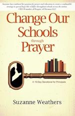 Changing Our Schools through Prayer