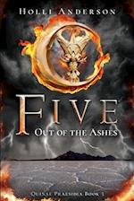 Five: Out of the Ashes 