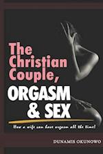 The Christian Couple, Orgasm and Sex