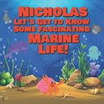 Nicholas Let's Get to Know Some Fascinating Marine Life!