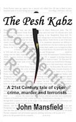 THE PESH KABZ: A 21st Century tale of cyber-crime, murder and terrorists 