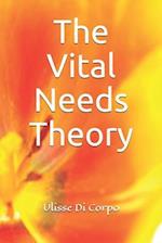 The Vital Needs Theory