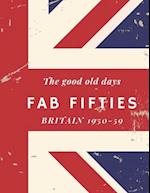 The good old days, Fab Fifties, Britain 1950-59
