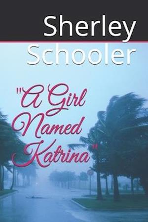 A Girl Named Katrina