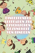 Einleitender Leitfaden Zur Psychischen Gesundheit Von Kindern