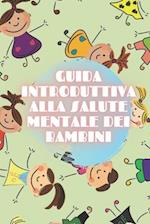 Guida Introduttiva Alla Salute Mentale Dei Bambini