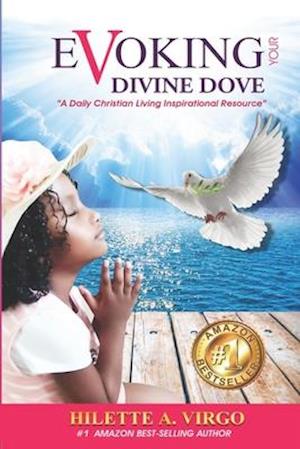 Evoking Your Divine Dove