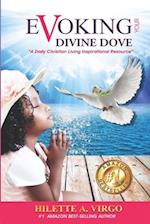 Evoking Your Divine Dove