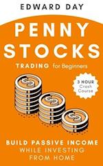 Penny Stocks Trading for Beginners: Build Passive Income While Investing From Home 