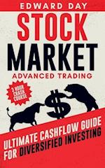 Stock Market Advanced Trading: Ultimate Cashflow Guide for Diversified Investing 