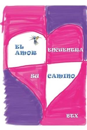 El Amor Encuentra Su Camino